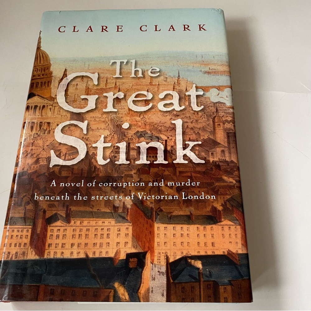 The Great Stink By Clare Clark Hardcover Book With Dust Jacket